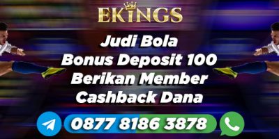 Judi Bola Bonus Deposit 100