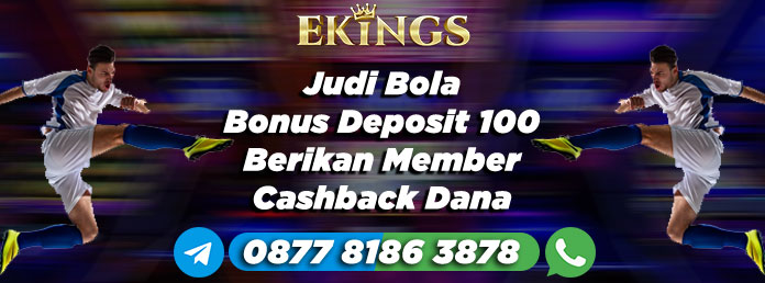 Judi Bola Bonus Deposit 100