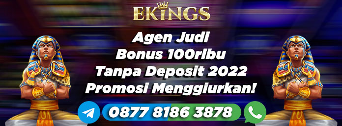 Agen Judi Bonus 100ribu Tanpa Deposit 2022