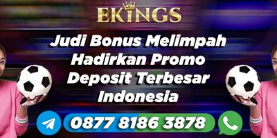 Judi Bonus Melimpah - Ekings