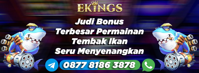 Judi Bonus Terbesar - Ekings