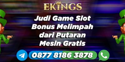 Judi Game Slot Bonus Melimpah - Ekings