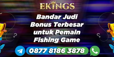 Bandar Judi Bonus Terbesar - Ekings