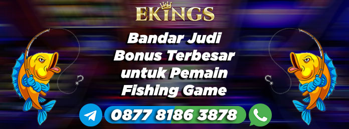 Bandar Judi Bonus Terbesar - Ekings