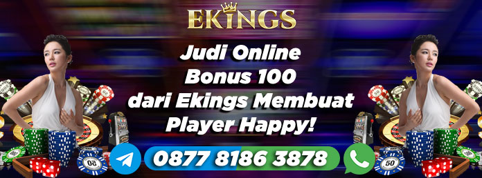 Judi Online Bonus 100 - Ekings