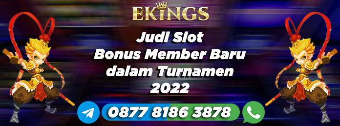 Judi Slot Bonus Member Baru - Ekings