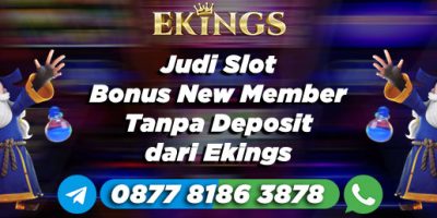 Judi Slot Bonus New Member Tanpa Deposit - Ekings