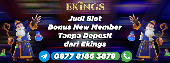 Judi Slot Bonus New Member Tanpa Deposit - Ekings