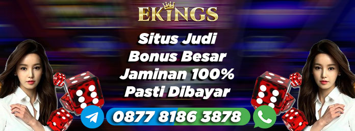 Situs Judi Bonus Besar - Ekings