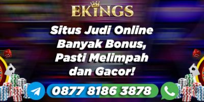 Situs Judi Online Banyak Bonus - Ekings