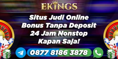 Situs Judi Online Bonus Tanpa Deposit - Ekings