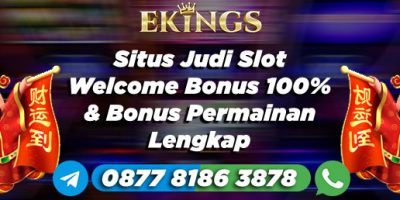 Situs Judi Slot Welcome Bonus 100% - Ekings