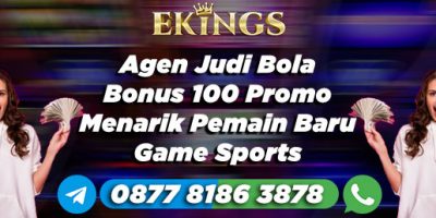 Agen Judi Bola Bonus 100 - Ekings