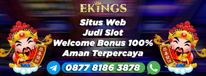 Situs Web Judi Slot Welcome Bonus 100% - Ekings