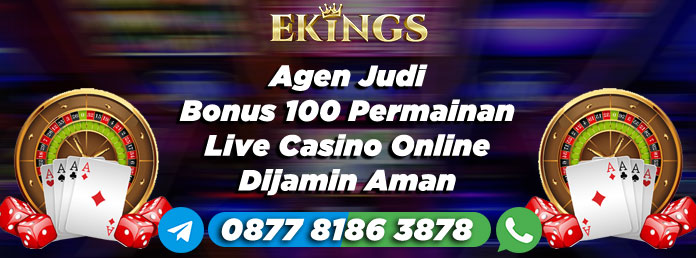 Agen Judi Bonus 100 - Ekings