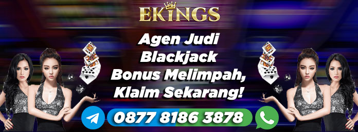 Agen Judi Blackjack Bonus Melimpah - Ekings