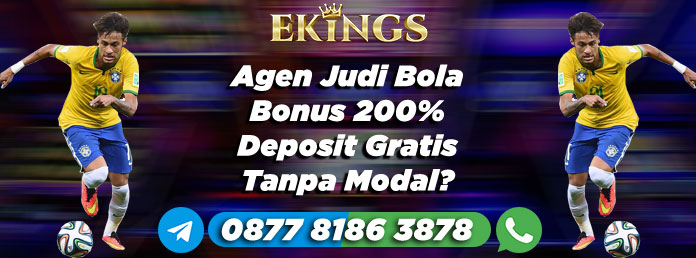 Agen Judi Bola Bonus 200% - Ekings