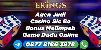 Agen Judi Casino Sic Bo Bonus Melimpah - Ekings