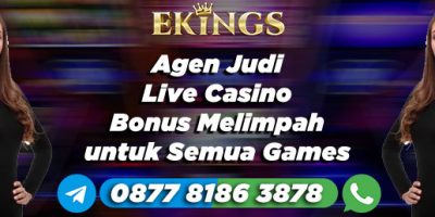 Agen Judi Live Casino Bonus Melimpah - Ekings