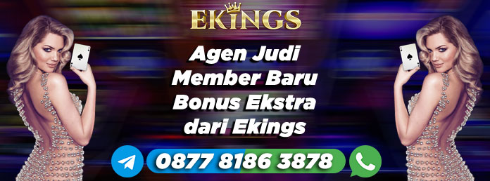 Agen Judi Member Baru Bonus - Ekings