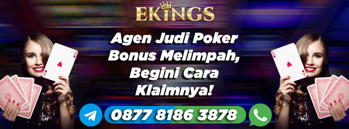 Agen Judi Poker Bonus Melimpah - Ekings