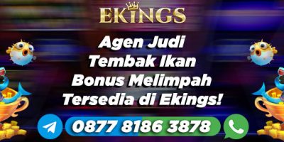 Agen Judi Tembak Ikan Bonus Melimpah - Ekings