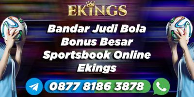 Bandar Judi Bola Bonus Besar - Ekings