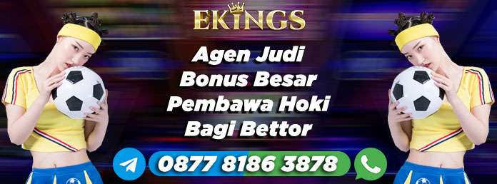 Agen Judi Bonus Besar - Ekings