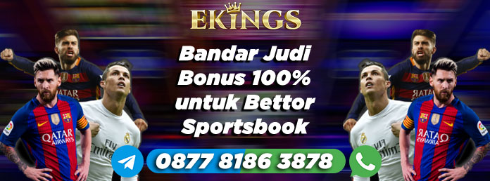 Bandar Judi Bonus 100% - Ekings