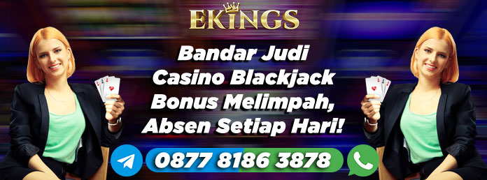 Bandar Judi Casino Blackjack Bonus Melimpah - Ekings