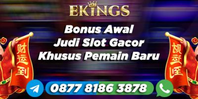 Bonus Awal Judi Slot - Ekings