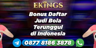 Bonus Daftar Judi Bola - Ekings