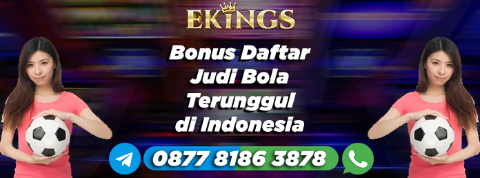 Bonus Daftar Judi Bola - Ekings