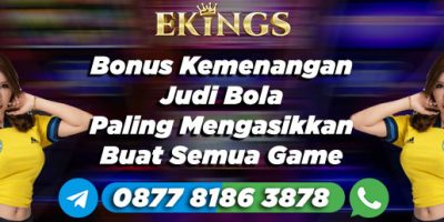 Bonus Kemenangan Judi Bola - Ekings