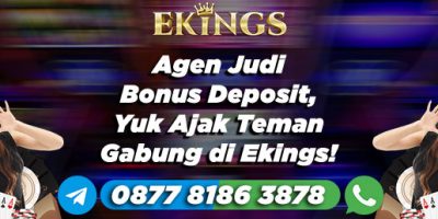 Agen Judi Bonus Deposit - Ekings