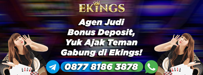 Agen Judi Bonus Deposit - Ekings