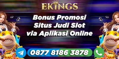 Bonus Promosi Situs Judi Slot - Ekings