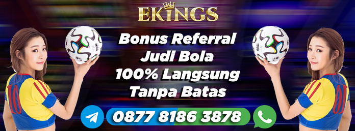 Bonus Referral Judi Bola - Ekings