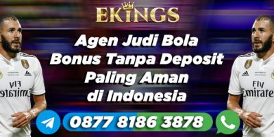 Agen Judi Bola Bonus Tanpa Deposit - Ekings