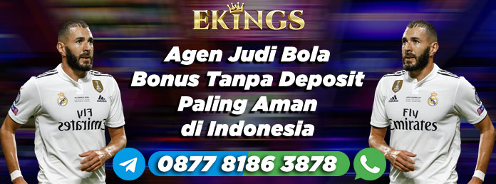 Agen Judi Bola Bonus Tanpa Deposit - Ekings