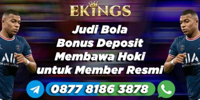 Judi Bola Bonus Deposit - Ekings