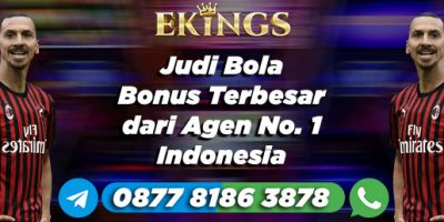 Judi Bola Bonus Terbesar - Ekings