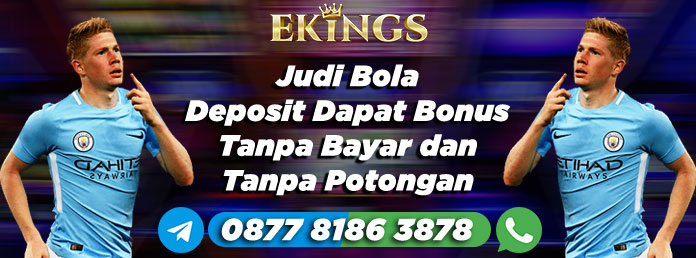 Judi Bola Deposit Dapat Bonus - Ekings