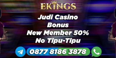 Judi Casino Bonus New Member - Ekings