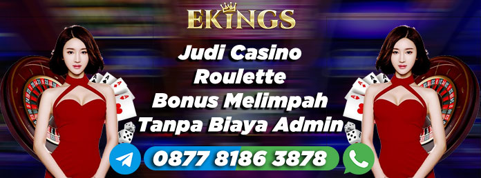 Judi Casino Roulette Bonus Melimpah - Ekings