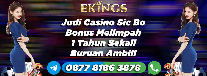 Judi Casino Sic Bo Bonus Melimpah - Ekings