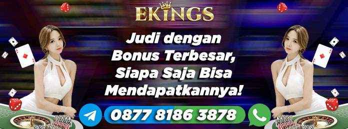 Judi dengan Bonus Terbesar - Ekings