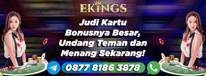 Judi Kartu Bonusnya Besar - Ekings