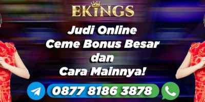 Judi Online Ceme Bonus Besar - Ekings