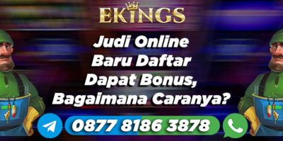 Judi Online Baru Daftar Dapat Bonus - Ekings